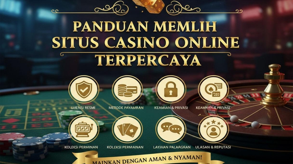 Panduan Memilih Casino Aman untuk Bermain Judi Online